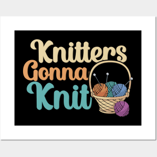 Knitters gonna knit Posters and Art